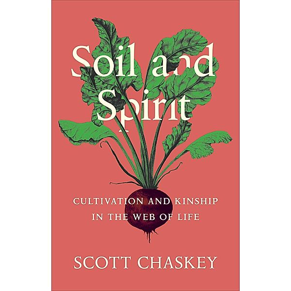 Soil and Spirit, Scott Chaskey