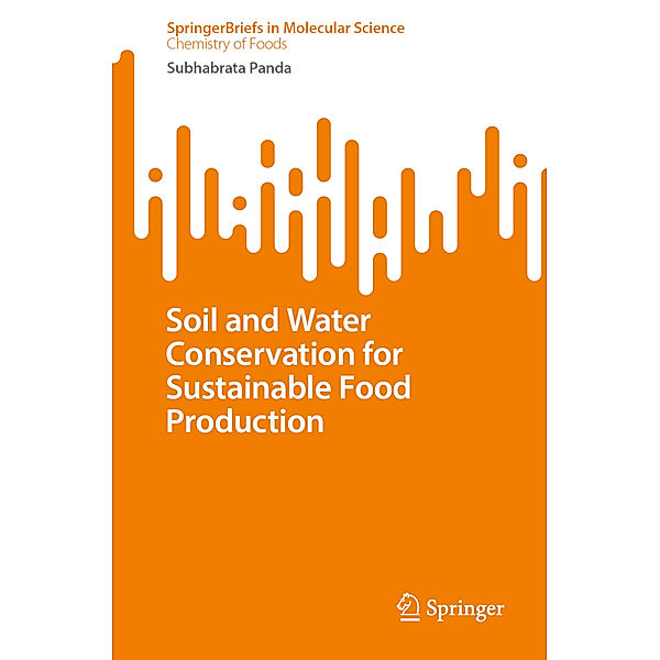 Soil and Water Conservation for Sustainable Food Production, Subhabrata Panda