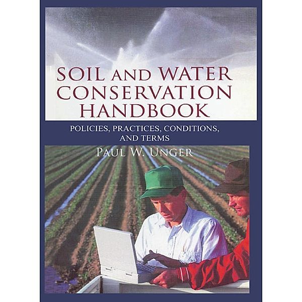 Soil and Water Conservation Handbook, Paul W. Unger