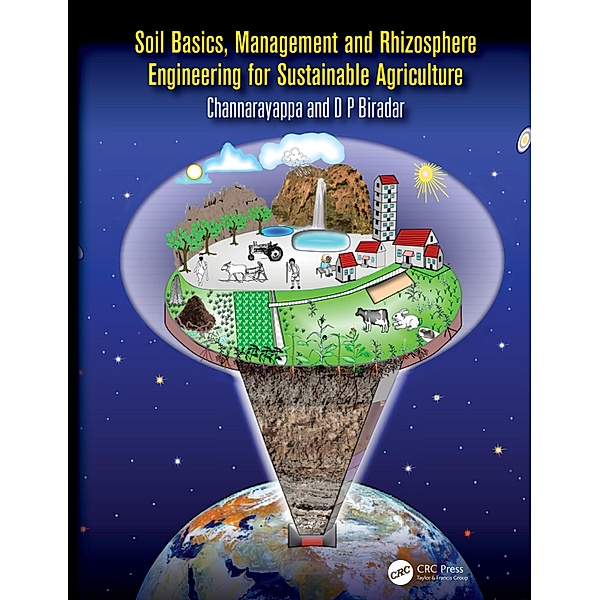 Soil Basics, Management and Rhizosphere Engineering for Sustainable Agriculture, Channarayappa C., D P Biradar