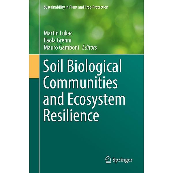 Soil Biological Communities and Ecosystem Resilience / Sustainability in Plant and Crop Protection