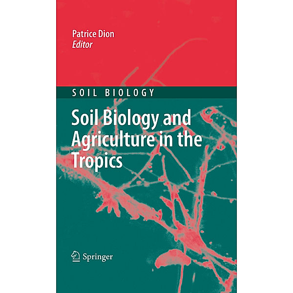 Soil Biology and Agriculture in the Tropics