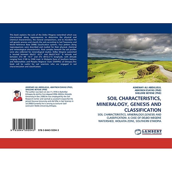 SOIL CHARACTERISTICS, MINERALOGY, GENESIS AND CLASSIFICATION, ASHENAFI ALI ABDULJELIL, ABAYNEH ESAYAS (PhD), SHELEME BEYENE (PhD)