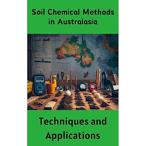 Soil Chemical Methods in Australasia : Techniques and Applications, Ruchini Kaushalya