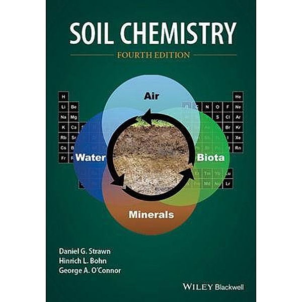 Soil Chemistry, Daniel G. Strawn, Hinrich L. Bohn, George A. O'Connor