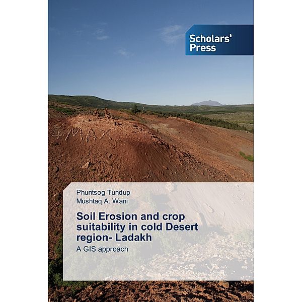 Soil Erosion and crop suitability in cold Desert region- Ladakh, Phuntsog Tundup, Mushtaq A. Wani