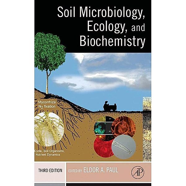 Soil Microbiology, Ecology and Biochemistry, Eldor A. Paul