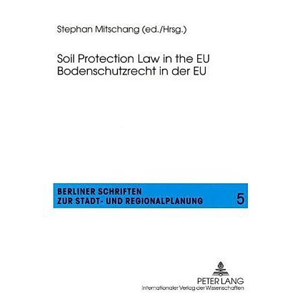 Soil Protection Law in the EU- Bodenschutzrecht in der EU