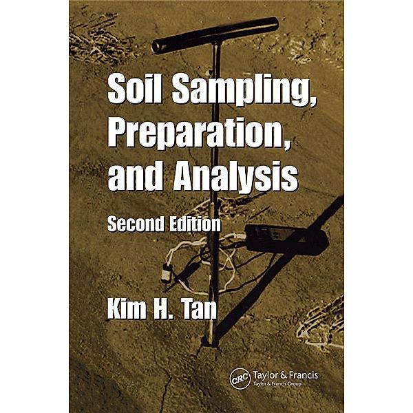 Soil Sampling, Preparation, and Analysis, Kim H. Tan