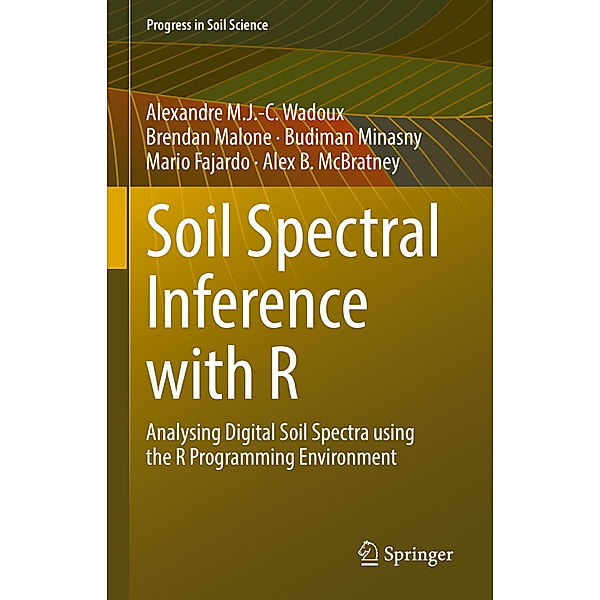 Soil Spectral Inference with R, Alexandre M.J.-C. Wadoux, Brendan Malone, Budiman Minasny, Mario Fajardo, Alex. B. McBratney
