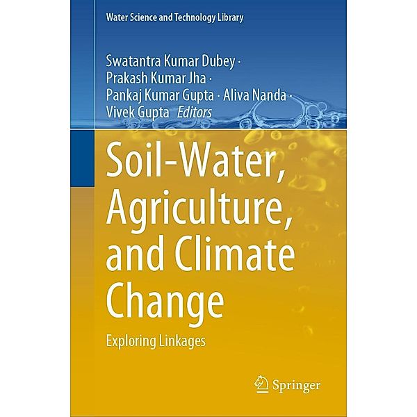 Soil-Water, Agriculture, and Climate Change / Water Science and Technology Library Bd.113