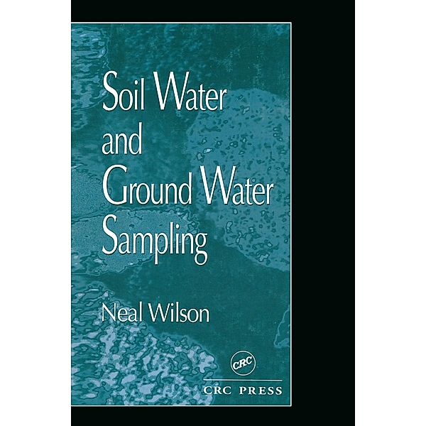 Soil Water and Ground Water Sampling, Neal Wilson