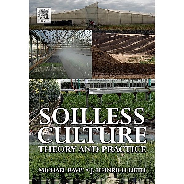 Soilless Culture: Theory and Practice, Michael Raviv