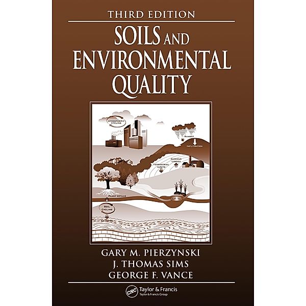 Soils and Environmental Quality, Gary M. Pierzynski, George F. Vance, Thomas J. Sims