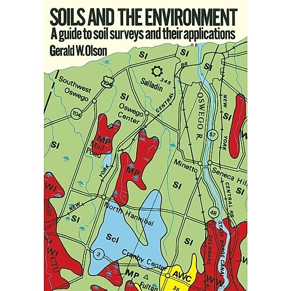 Soils and the Environment / Environmental Resource Management Series, Gerald Olson
