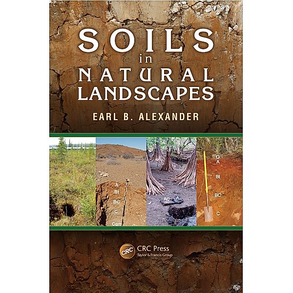 Soils in Natural Landscapes, Earl B. Alexander