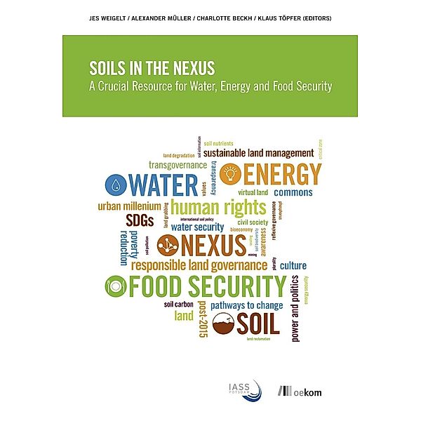 Soils in the Nexus, Alexander Müller, Charlotte Beckh, Jes Weigelt