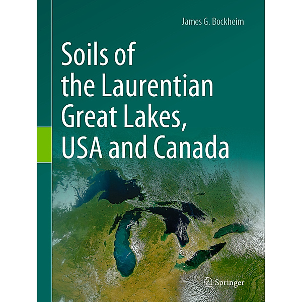 Soils of the Laurentian Great Lakes, USA and Canada, James G. Bockheim