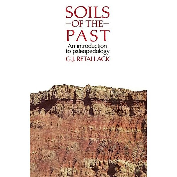 Soils of the Past, Gregory J. Retallack