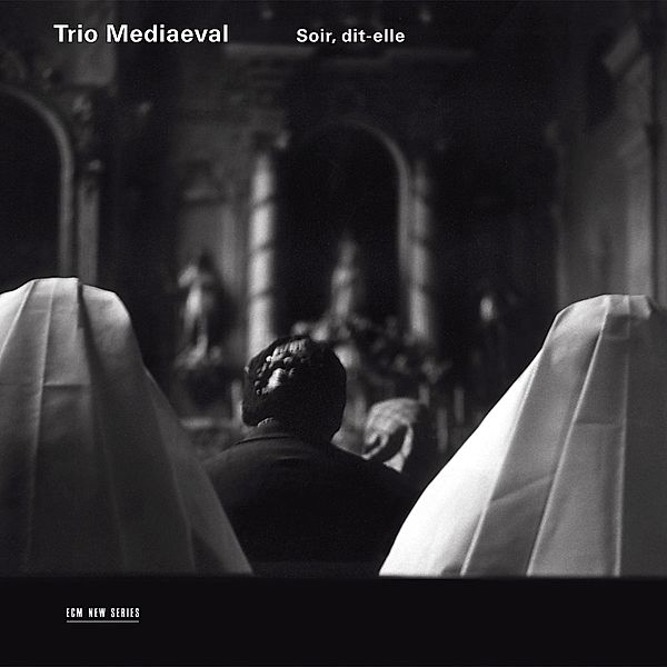 Soir,Dit-Elle, Trio Mediaeval