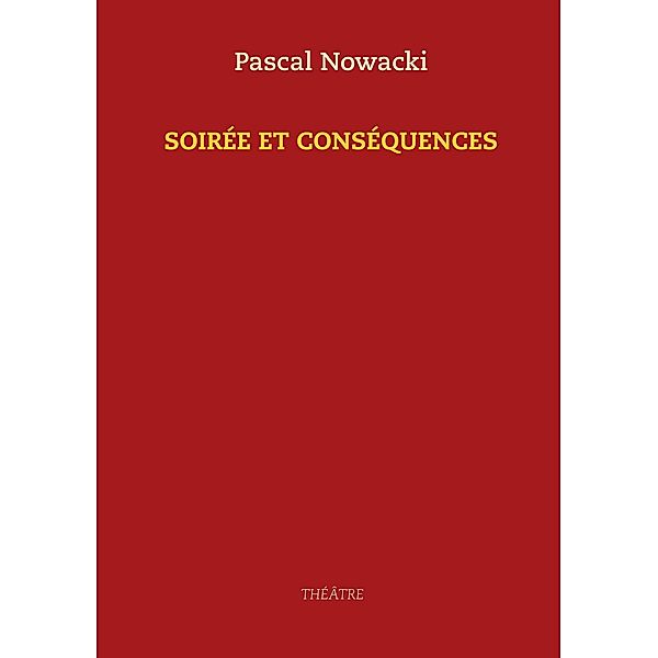 Soirée et conséquences, Pascal Nowacki