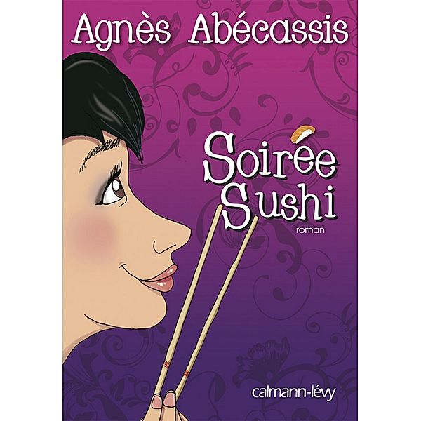 Soirée Sushi / Littérature Française, Agnès Abécassis
