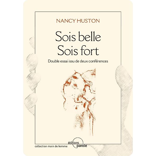 Sois belle - Sois fort, Nancy Huston