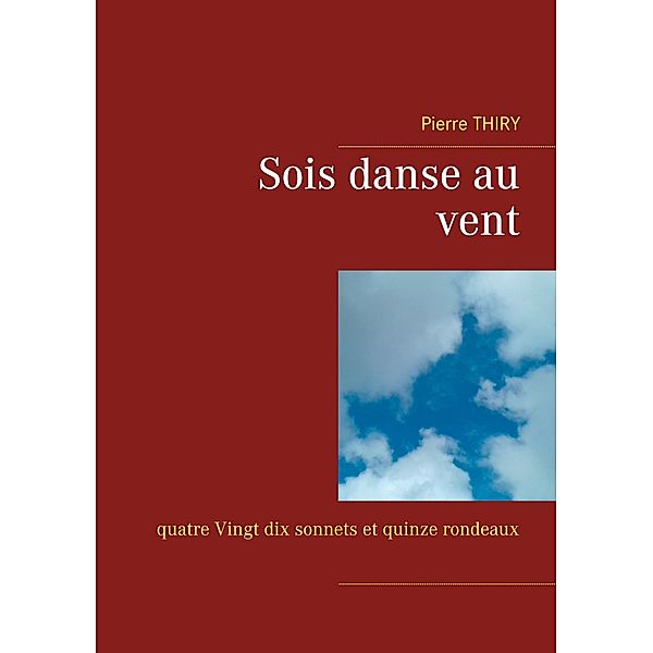 Sois danse au vent, Pierre Thiry