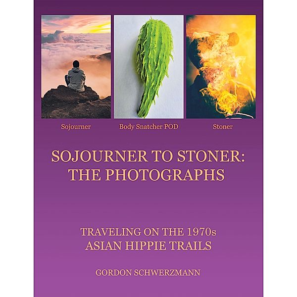 Sojourner to Stoner: the Photographs, Gordon Schwerzmann