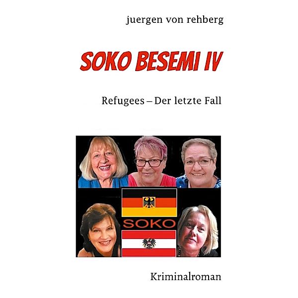 SOKO Besemi IV / SOKO Besemi Bd.4, Juergen von Rehberg