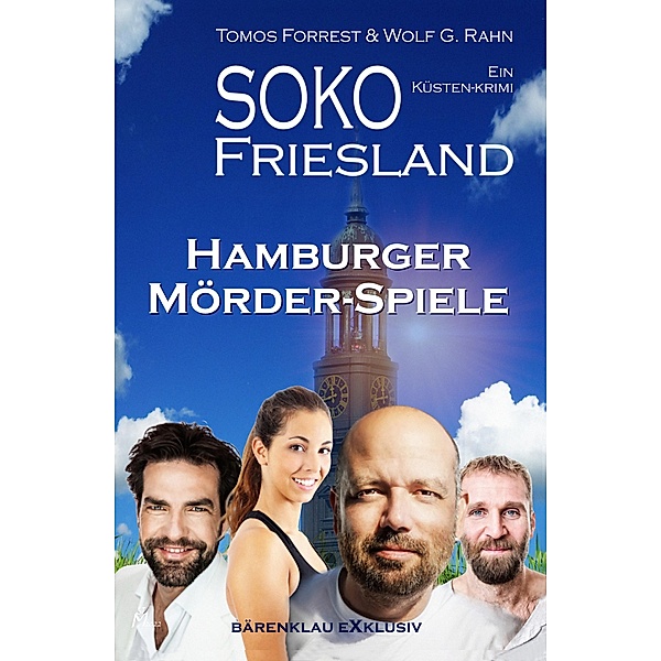 SOKO FRIESLAND - Hamburger Mörder-Spiele - Ein Küsten-Krimi, Tomos Forrest, Wolf G. Rahn