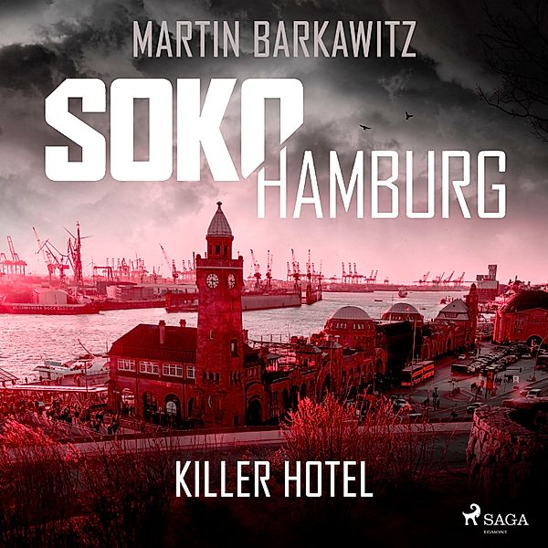 SoKo Hamburg - Ein Fall für Heike Stein - 20 - SoKo Hamburg: Killer Hotel (Ein Fall für Heike Stein, Band 20), Martin Barkawitz