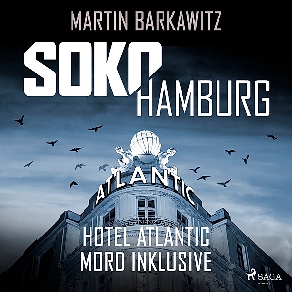 SoKo Hamburg - Ein Fall für Heike Stein - 7 - SoKo Hamburg: Hotel Atlantic - Mord inklusive (Ein Fall für Heike Stein, Band 7), Martin Barkawitz