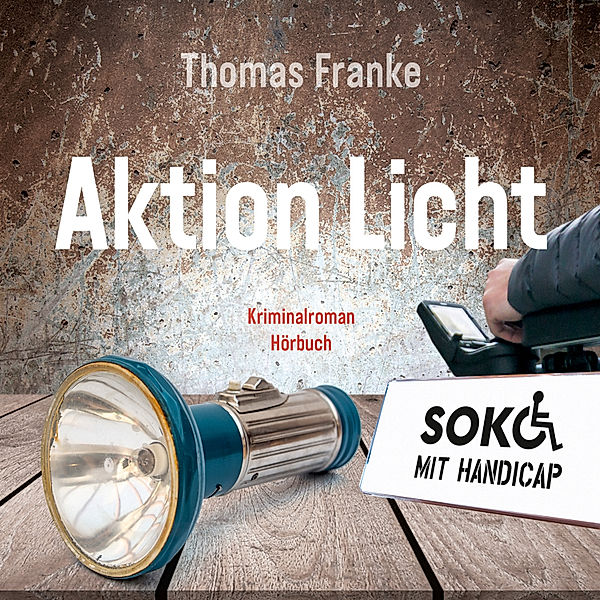 Soko mit Handicap - 2 - Soko mit Handicap: Aktion Licht, Thomas Franke