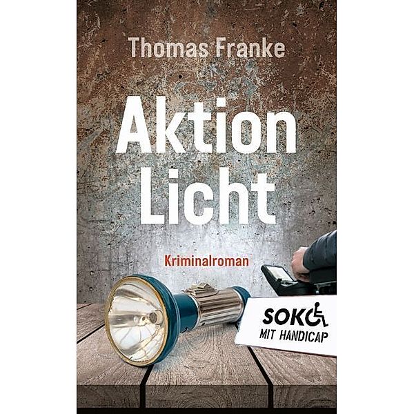 Soko mit Handicap: Aktion Licht, Thomas Franke