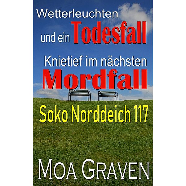 Soko Norddeich 117 - Die schrägste Ermittlertruppe in Ostfriesland, Moa Graven