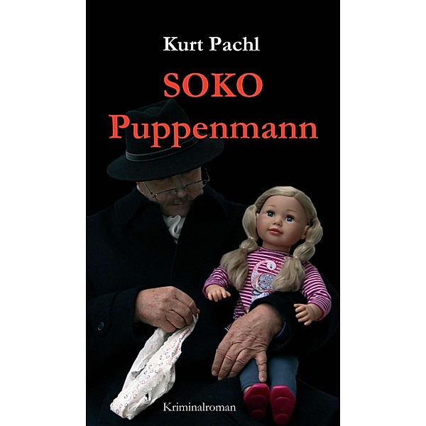 SOKO Puppenmann, Kurt Pachl