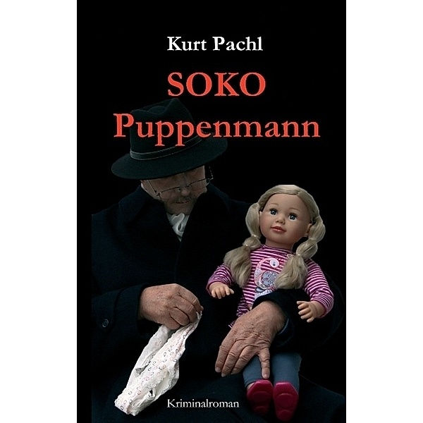 SOKO Puppenmann, Kurt Pachl