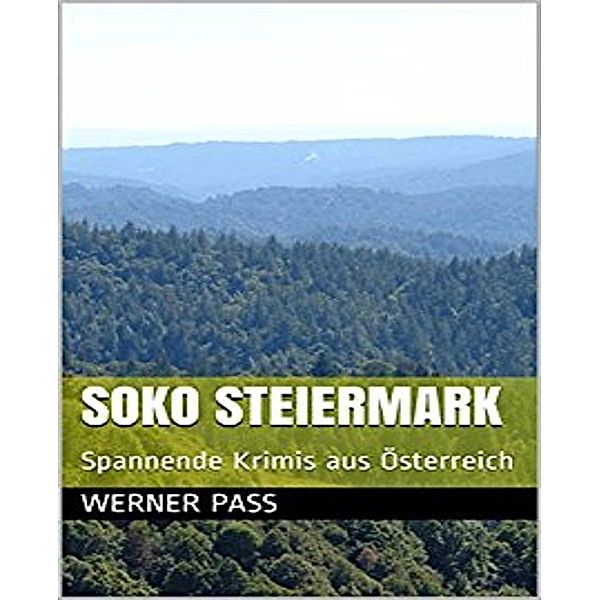 SOKO Steiermark Teil 1, Werner Pass