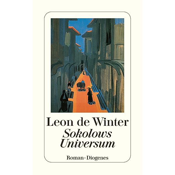 Sokolows Universum / Diogenes Taschenbücher, Leon de Winter