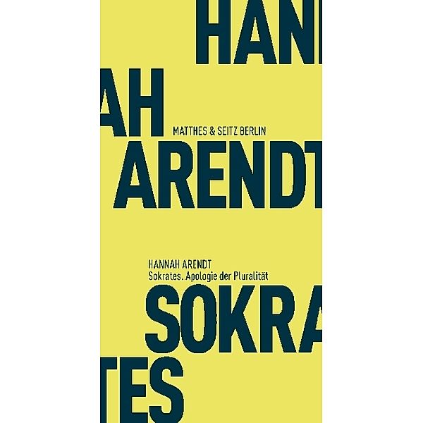 Sokrates. Apologie der Pluralität, Hannah Arendt