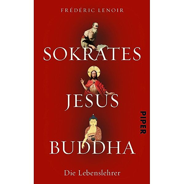 Sokrates Jesus Buddha, Frédéric Lenoir