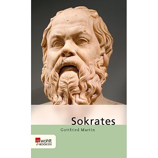 Sokrates / Rowohlt Monographie, Gottfried Martin
