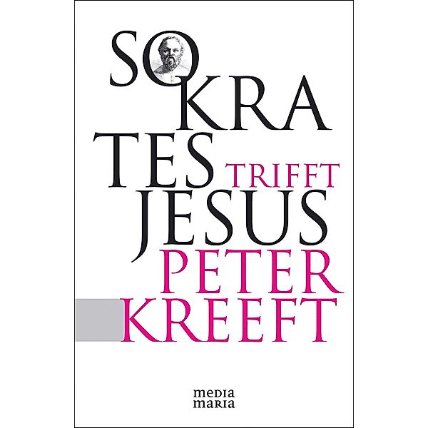 Sokrates trifft Jesus, Peter Kreeft