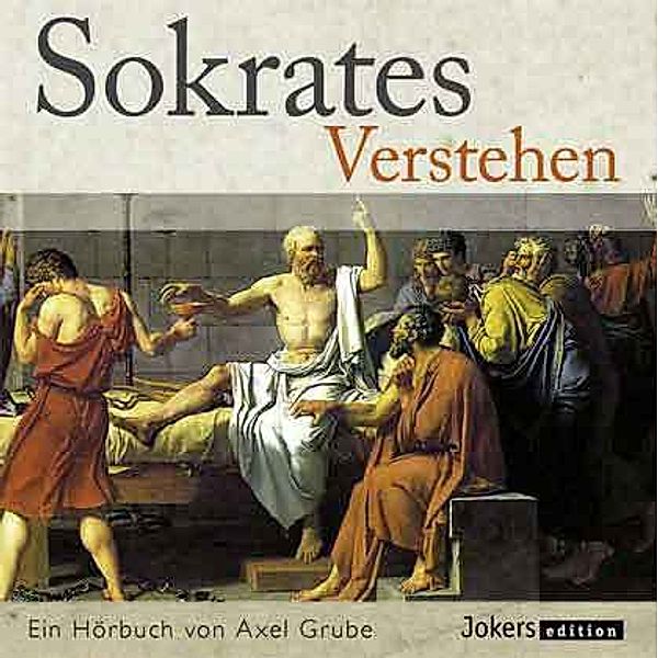 Sokrates verstehen, CD, Axel Grube