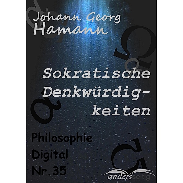 Sokratische Denkwürdigkeiten / Philosophie-Digital, Johann Georg Hamann