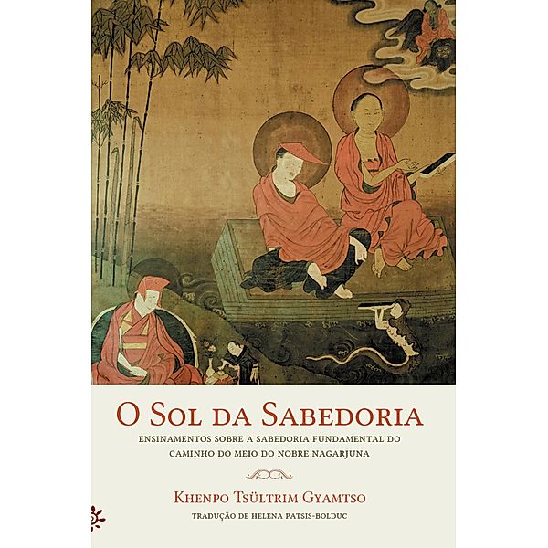 SOL DA SABEDORIA, Khenpo Tsültrim Gyamtso