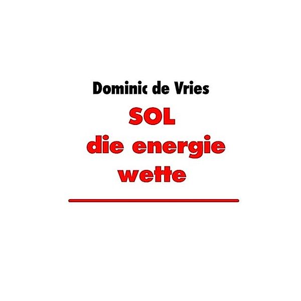 SOL die energie wette, Dominic de Vries