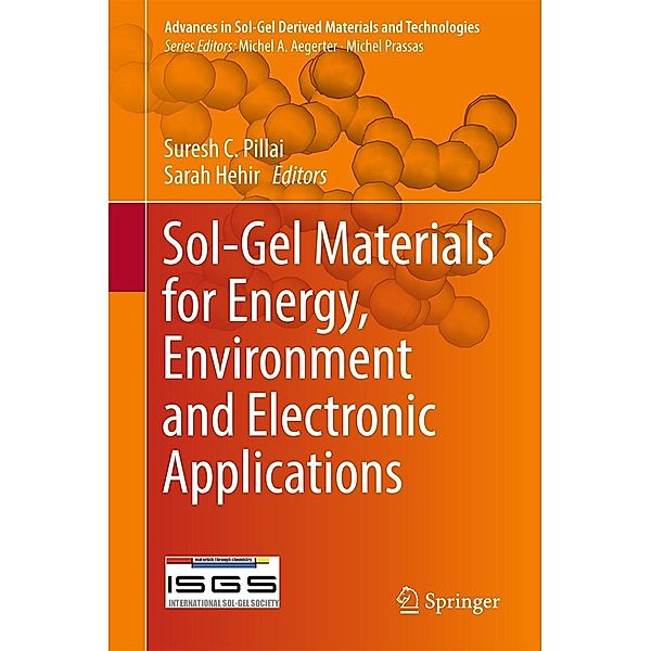 Sol-Gel Materials for Energy, Environment and Electronic Applications / Advances in Sol-Gel Derived Materials and Technologies