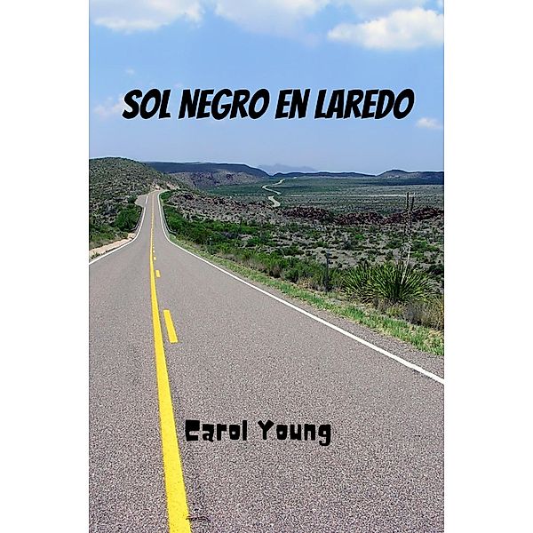 Sol Negro en Laredo, Carol Young